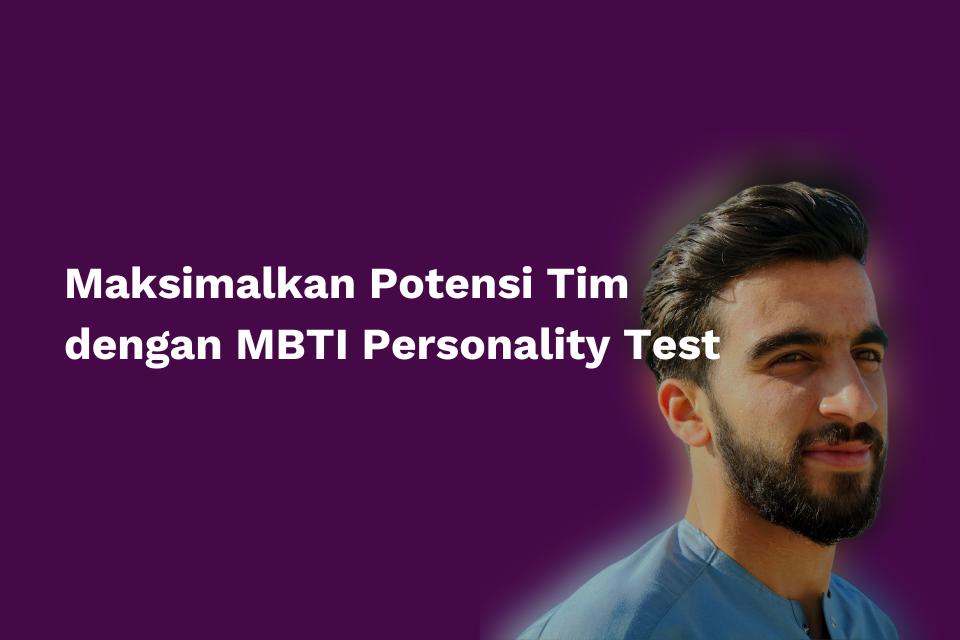 Maksimalkan Potensi Tim dengan MBTI Personality Test - Algobash.com